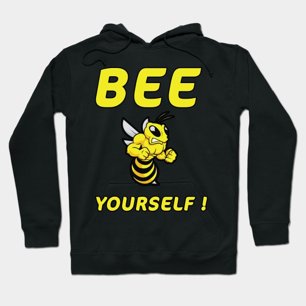 Bee yourself T-shirt I Bee-Lieve in You ! You Can Do It ! funny gift for bee lover Hoodie by Trendy_Designs